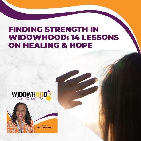 Widowhood Real Talk with Tina | Widowhood Journey